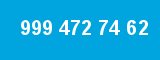 999 472 74 62 999 472 74 62